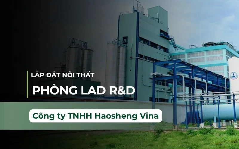 Thi Công Phòng Lab R&D Công Ty TNHH Haosheng Vina