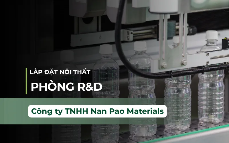 Thi Công Phòng R&D Công Ty TNHH Nan Pao Materials Việt Nam